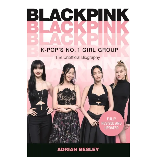 Blackpink : K-Pop's No.1 Girl Group