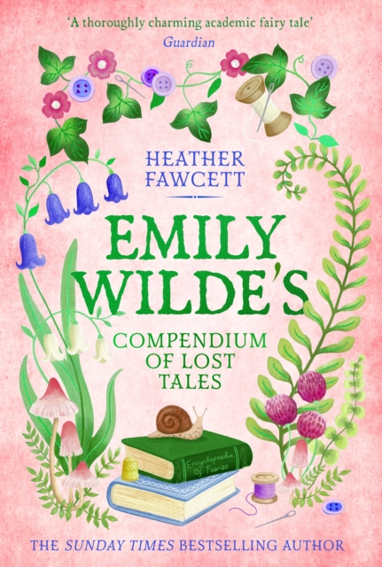 Emily Wilde 3 : Emily Wilde's Compendium of Lost Tales