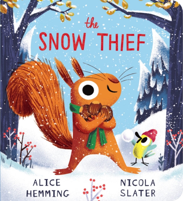 Squirrel and Bird : The Snow Thief
