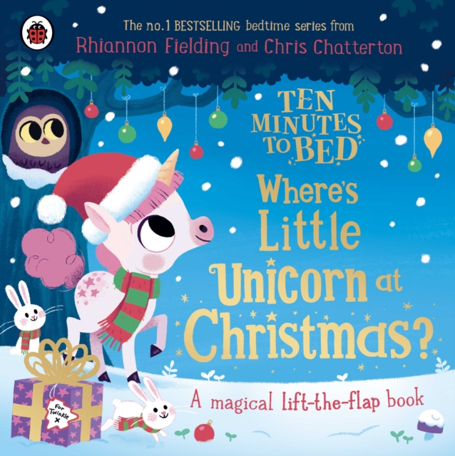 Ten Minutes to Bed : Where's Little Unicorn at Christmas ?