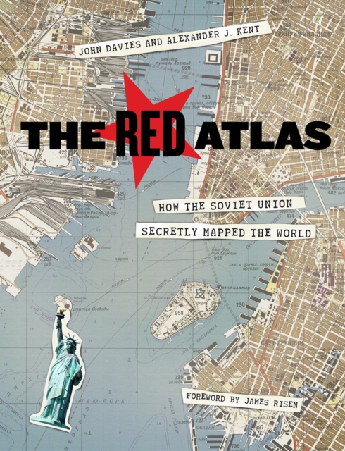 The Red Atlas : How the Soviet Union Secretly Mapped the World