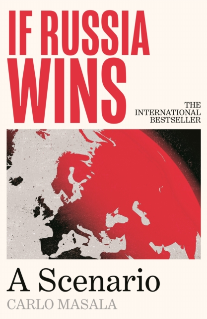 If Russia Wins : A Scenario