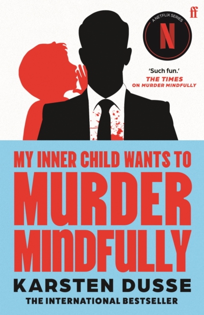 Murder Mindfully 2 : My Inner Child Wants to Murder Mindfully