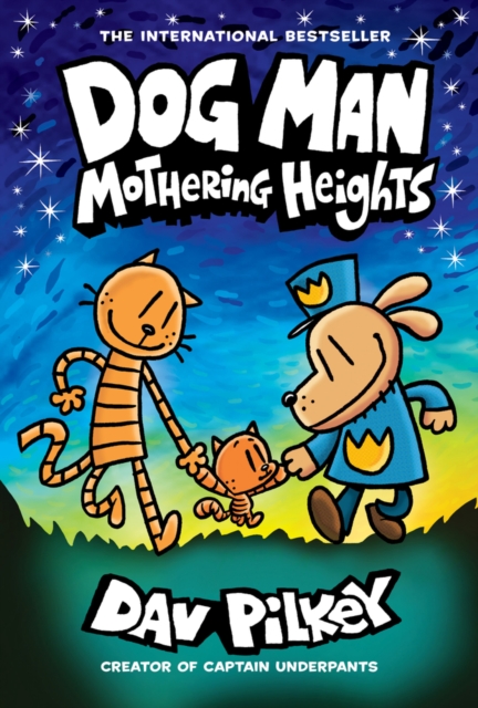 Dog Man 10 : Mothering Heights