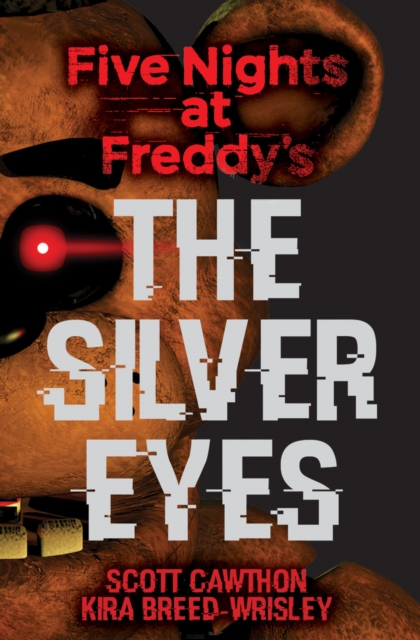 Five Nights at Freddy's 1 : The Silver Eyes