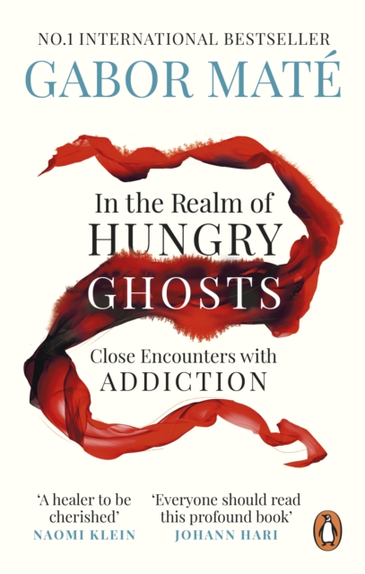 In the Realm of Hungry Ghosts : Close Encounters with Addiction