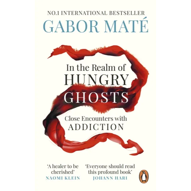 In the Realm of Hungry Ghosts : Close Encounters with Addiction