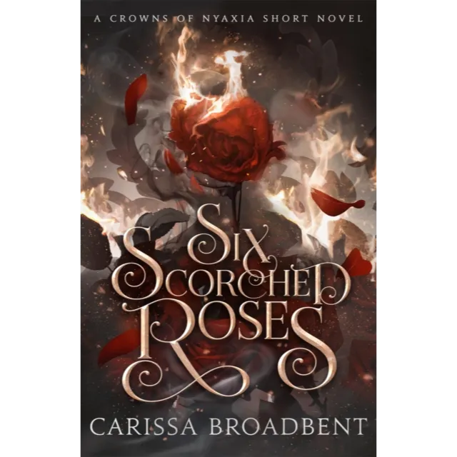 Crowns Of Nyaxia 1.5 : Six Scorched Roses