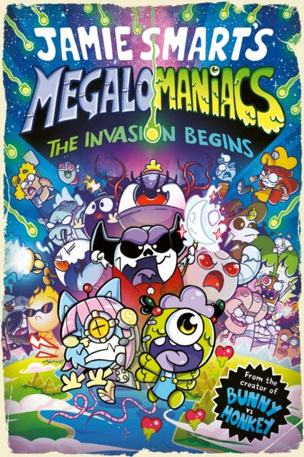 Megalomaniacs : The Invasion Begins
