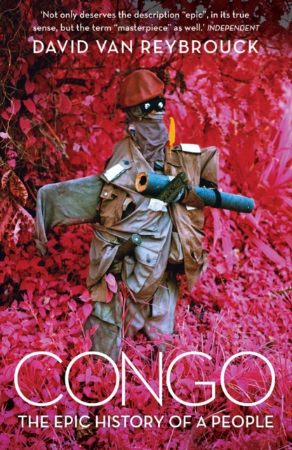 Congo : The Epic History Of A People