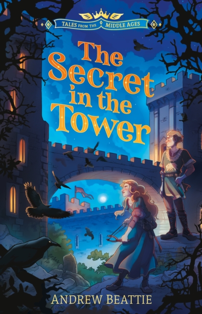 Tales from the Middle Ages : The Secret in the Tower