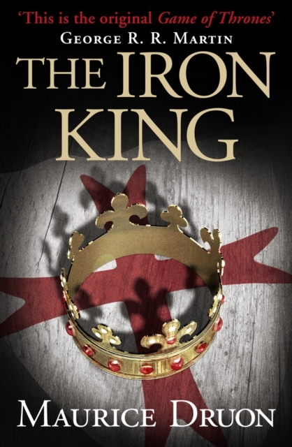 The Accursed Kings 1 : The Iron King
