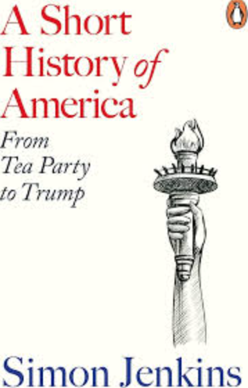 A Short History of America : From Tea Party to Trump