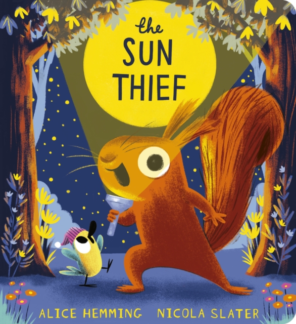 [9780702345531] Squirrel and Bird : The Sun Thief