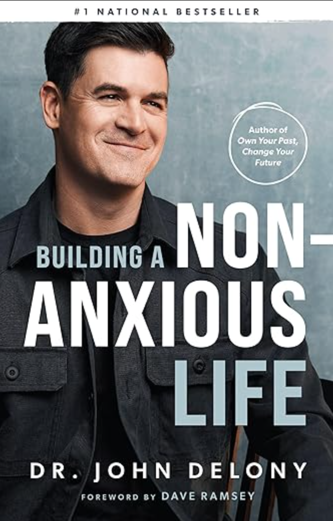 Building a Non-Anxious Life