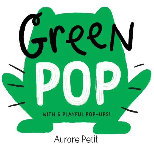 [9781419773419] Color Pops : Green Pop (With 6 Playful Pop-Ups!)