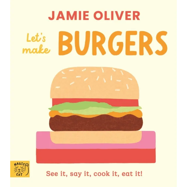 [9781917768313] Let's Make Burgers : See it, say it, cook it, eat it!