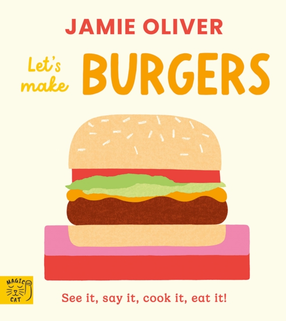 [9781917768313] Let's Make Burgers : See it, say it, cook it, eat it!