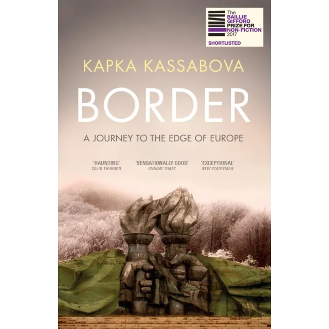 Border : A Journey to the Edge of Europe