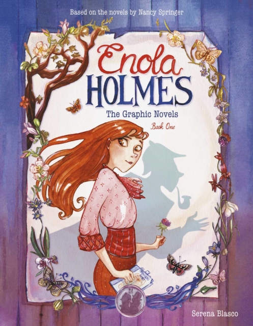 Enola Holmes, The Graphic Novels 1 : The Case of the Missing Marquess, The Case of the Left-Handed Lady, and The Case of the Bizarre Bouquets