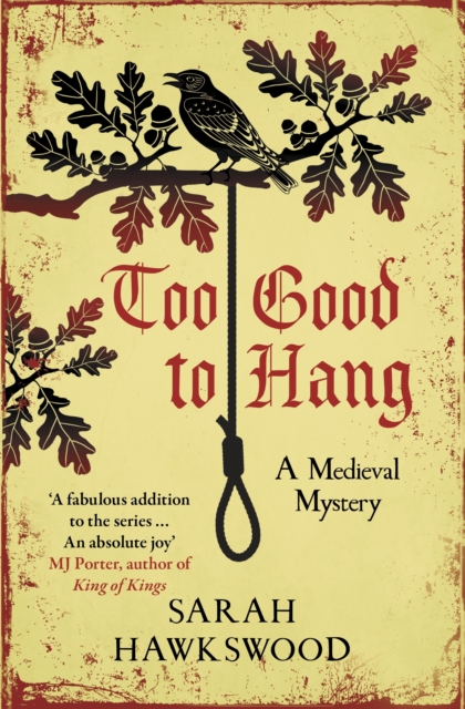 A Bradecote and Catchpoll Investigation : Too Good to Hang