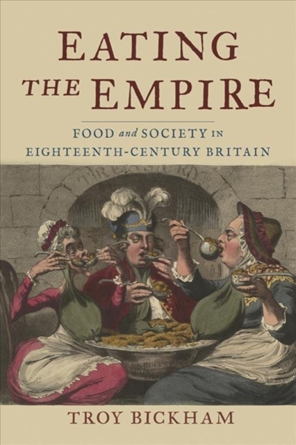 [9781789142075] Eating the Empire : Food and Society in Eighteenth-Century Britain