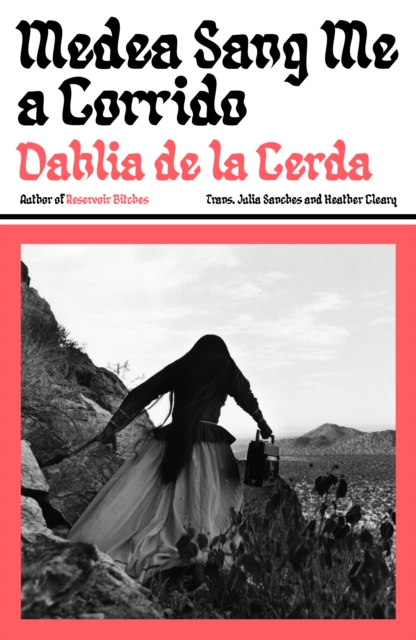[9781917189637] Medea Sang Me a Corrido