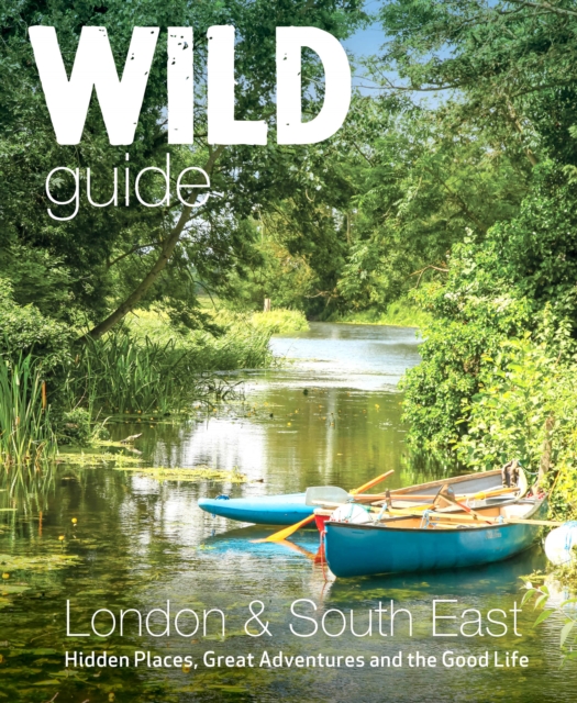 [9781910636732] Wild Guide : London & South East England