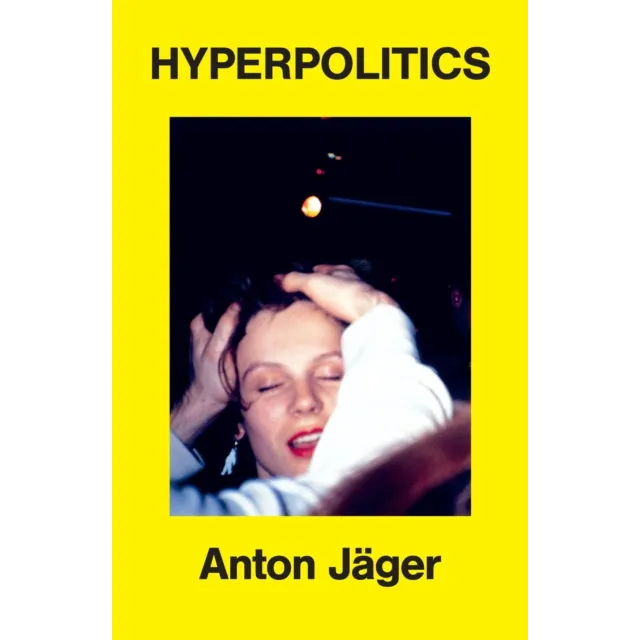 [9781836742074] Hyperpolitics : Extreme Politicization without Political Consequences