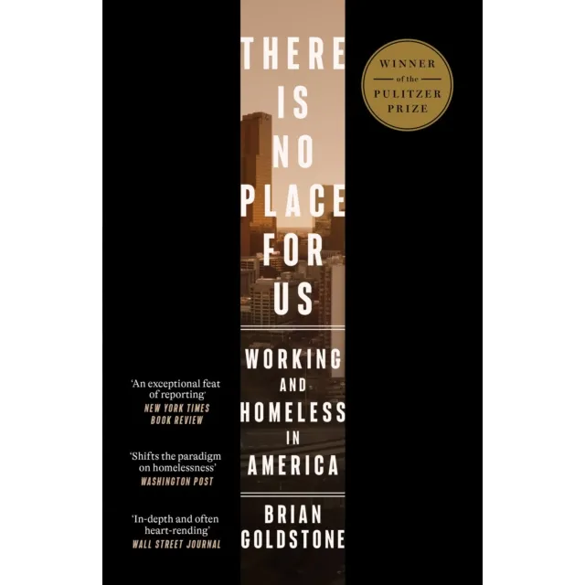 Preorder : There Is No Place for Us : Working and Homeless in America