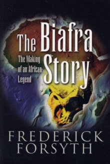 [9781844155231] The Biafra Story : The Making of an African Legend