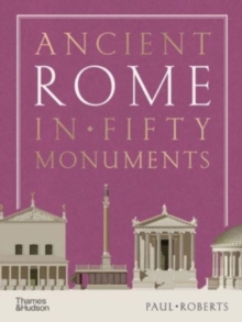 [9780500025680] Ancient Rome in Fifty Monuments