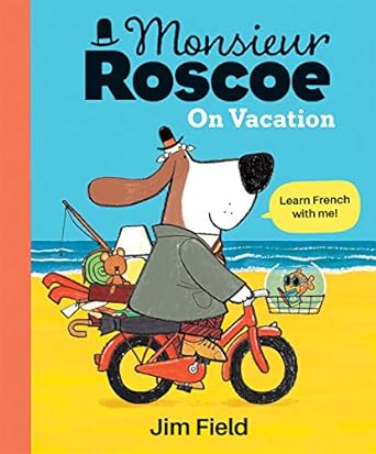 [9781684641802] Monsieur Roscoe on Vacation