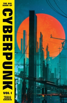 [9781784879297] The Big Book of Cyberpunk Vol.1