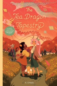 [9781637152997] The Tea Dragon Society 3 : The Tea Dragon Tapestry