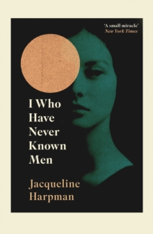 [9781529111798] I Who Have Never Known Men