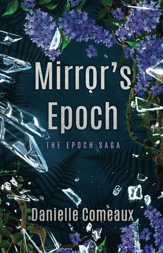 [9798989967117] The Epoch Saga : Mirror's Epoch