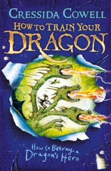 [9781444913989] How to Train Your Dragon 11 : How to Betray a Dragon's Hero
