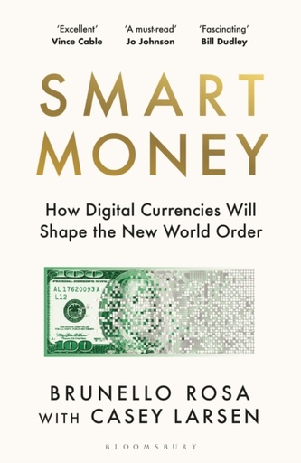 [9781526678492] Smart Money : How Digital Currencies Will Shape the New World Order