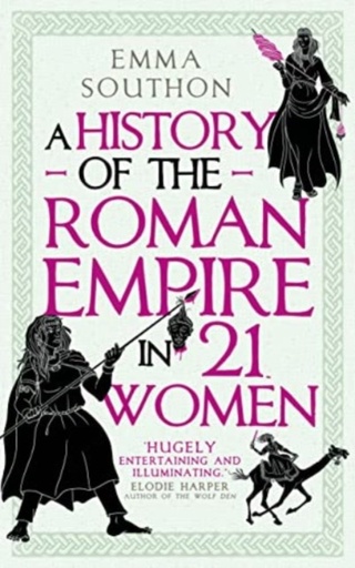 [9780861548323] A History of the Roman Empire in 21 Women