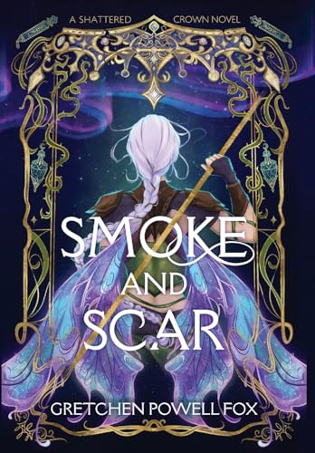 [9780988468931] Shattered Crown 1 : Smoke and Scar