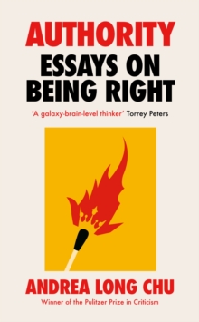 [9781529155112] Authority : Essays on Being Right
