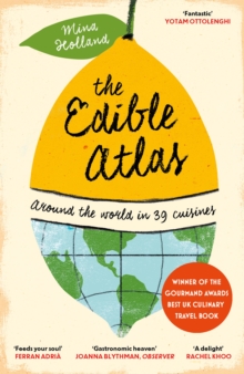 [9780857868572] The Edible Atlas : Around The World In 39 cuisines