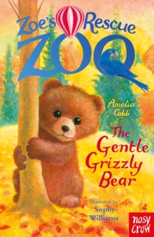 [9781805133483] Zoe's Rescue Zoo : The Gentle Grizzly Bear