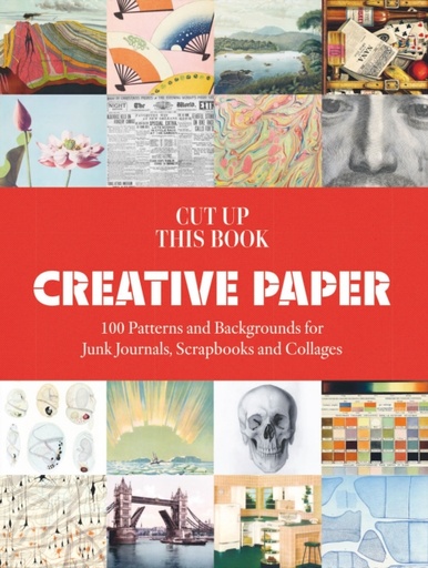 [9781837760893] Creative Paper : 100 Backgrounds for Junk Journals, Scrapbooks and Collages