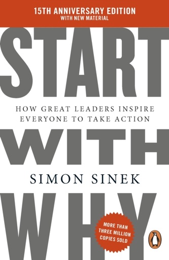 [9781405977593] Start With Why : 15th Anniversary Edition: How Great Leaders Inspire Everyone to Take Action