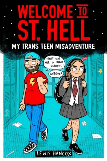 [9780702313905] Welcome to St Hell : My trans teen misadventure