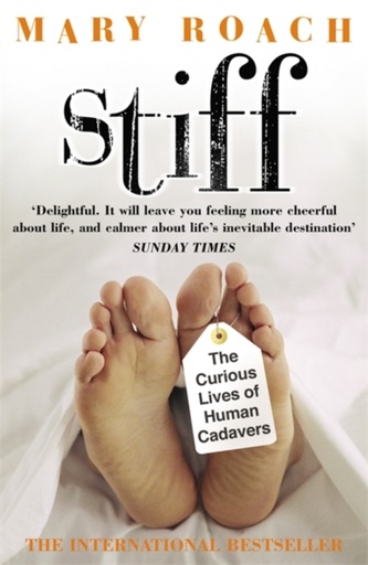 [9780141007458] Stiff : The Curious Lives of Human Cadavers
