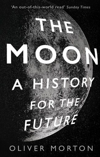 [9781788162555] The Moon : A History for the Future