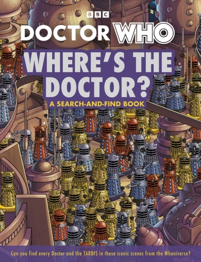 [9781405973861] Doctor Who : Where's the Doctor ? - A search-and-find book